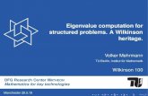 Eigenvalue computation for structured problems. A Wilkinson heritage. · 2019. 6. 4. · Nonlinear effectthat is hard to detect.. ... Determine bifurcation points (crossing of imaginary