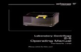Laboratory Centrifuge 2-6 Operating ManualLaboratory Centrifuge 2-6 Operating Manual From Serial No. 119120 Please retain for later use! Dear Customer, Congratulations on your purchase