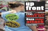 Gaza under attack - War on Want FRONT - TTIP... · 2020. 11. 26. · Gaza under attack TTIP: DEALER TAKES ALL. WELCOME 02 In July Israel launched its third military assault on Gaza