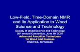 Low-Field, Time-Domain NMR and its Application to Wood Science and Technology · 2007. 7. 19. · • FID of solids are not fit by exponentials • Liquids can be fit by exponential
