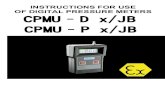 INSTRUCTIONS FOR USE DMU-JB - Jetec · 2016. 1. 5. · TECHNICAL INFORMATION Type CPMU01 CPMU1 CPMU10 CPMU100 CPMU1000 Nominal pressure range 100 Pa 1 kPa 10 kPa 100 kPa 1000 kPa