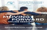 MOVING FORWARD - Foundation...- The question of the 2015 Iran nuclear deal - The situation in Libya - The situation in Yemen Registration Handbook THIMUN The Hague 2021 Online 7 DELEGATIONS