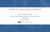 NICHD Priorities in General OB/GYN am... · 2019. 5. 7. · improve prevention, diagnosis and treatment of gynecologic ... • Undescended testes, varicocele, spermatogenesis •
