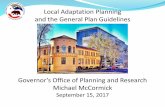 Local Adaptation Planning and the General Plan Guidelinesopr.ca.gov/meetings/tac/2017-09-15/docs/7_McCormick OPR... · 2017. 9. 15. · General Plan Guidelines updated last in 2003.