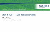 JUnit 4.11 – Die Neuerungen · 2014. 8. 13. · ÜberJUnit KentBeck: Aprogrammer-orientedtesting frameworkforJava. DavidSaff: JUnitistheintersectionofall possibleusefulJavatest