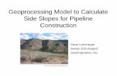 Geoprocessing Model to Calculate Side Slopes for Pipeline ...Slope calculation, classification and conversion to polygon. Buffer route and clip digital elevation model to buffer. Aspect