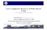 Low Complexity Receiver of Pulse Based UWB · 2009. 10. 7. · Research Summary of UWB Workgroup, WINLab 2003 2004 2005 2006 2007 2008 2009 Start Research On UWB OSCR Theory OSCR