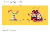 I LOVE YOU FUR REAL. · I LOVE YOU FUR REAL. (a greeting card by carlotta notaro) print this page cut along the line fold the card in half give to someone you love (fur real)