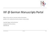 IIIF @ German Manuscripts Portal...Das Handschriftenportal 2020-06-03 Seite 1 IIIF @ German Manuscripts Portal. What IIIF can do for a central online information platform for medieval
