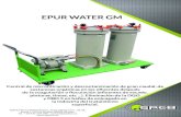 EPUR WATER GM · 2019. 11. 12. · EPUR WATER GM Central de microfiltración y descontaminación de gran caudal, de . sustancias orgánicas en los efluentes después de la coagulación