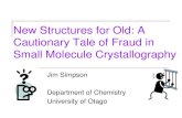 New Structures for Old: A Cautionary Tale of Fraud in ......Validation procedures – pre 2009 CheckCIF – based on PLATON Checks that all required information is present. Information
