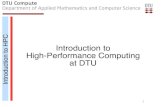 C P H Introduction to o t n High-Performance Computing i t ...Introduction to High-Performance Computing at DTU. I n t r o d u c t i o n t o H P C 2 Outline Why HPC HPC at DTU Accessing