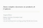 Some complex structures on products of 2-spheresconferences.math.tifr.res.in/colloquiums/Sorcar.pdfSome complex structures on products of 2-spheres Gangotryi Sorcar Hebrew University