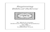 BEGINNING BIBLICAL HEBREW · 2019. 9. 5. · 2 Dr. Mark D. Futato Hebrew 2 Reformed Theological Seminary Traditional Track Instructor: Dr. Mark D. Futato Email: mfutato@rts.edu Dates: