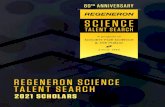 REGENERON SCIENCE TALENT SEARCH...The Regeneron Science Talent Search (Regeneron STS), a program of Society for Science, is the nation’s most prestigious science and math competition