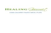 1500 CALORIE PALEO MEAL PLAN - Healing Gourmet · 2020. 2. 11. · absolutely love every menu and recipe in your free sample meal plan. This meal plan is a 1500 Calorie Paleo Meal
