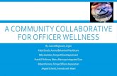 A community Collaborative for officer wellness...Yoga (Kerri Zelich, One Tribe Yoga and Wellness) Trauma and Physical Affects on Body and implementing Trauma Informed Care (Lindsay
