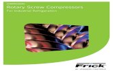 COMPRESSORS Rotary Screw Compressors ... Screw compressor technology preferred â€“ Screw compressors
