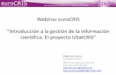 Webinar euroCRIS Introducción a la gestión de la información … · 2020. 4. 24. · Afiliación del ponente Secretario Técnico de euroCRIS • Asociación sin ánimo de lucro