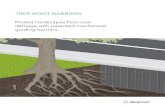 TREE ROOT BARRIERS - Deeproot Urban Landscape Products … · 2018. 5. 23. · Root arrier ROOT RI DeepRoot Tree Root Barrier Applications Root barriers come in five different depths:
