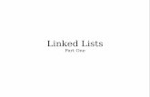Linked Lists · 2021. 2. 26. · Linked Lists at a Glance 1 137 3 A linked list is a data structure for storing a sequence of elements. Each element is stored separately from the