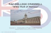RAF COLLEGE CRANWELL “WW2 Roll of Honour”RAF COLLEGE CRANWELL “WW2 Roll of Honour” Volume 1 - Graduates of Flight Cadet Training [Statistics believed correct at the time of