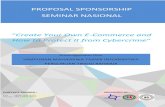 PROPOSAL SPONSORSHIP SEMINAR NASIONAL Create Your …...PROPOSAL SPONSORSHIP SEMINAR NASIONAL “Create Your Own E-Commerce and How to Protect It from Cybercrime” Diselenggarakan