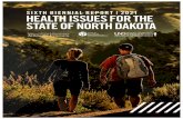 SIXTH BIENNIAL REPORT | 2021 HEALTH ISSUES FOR THE … · 2021. 1. 4. · Michael LeBeau, M.D. North Dakota Hospital Association Tim Mathern, M.P.A. North Dakota Senate Jon O. Nelson