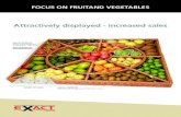 Attractively displayed - increased sales FOCUS ON FRUITAND VEGETABLES Attractively displayed - increased