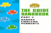 BADGES EMBLEMS PENNANTS - Guiding Storiesguidingstories.net/wp-content/uploads/2017/06/The-Guide...Patrol Pennants are for your patrol to work on together. Each member will have to