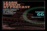 LEARN FRENCH BY PODCAST LEARN . FRENCH BY PODCAST. AUDIO PODCASTS FOR LEARNERS . OF FRENCH AS A FOREIGN LANGUAGE ... in French, in combination with the singular noun la famille. Note