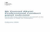 Mr Gunsel Akyol: Professional conduct panel outcome...Mr Gunsel Akyol: Professional conduct panel outcome Panel decision and reasons on behalf of the Secretary of State for Education