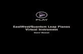 EastWest/Quantum Leap Pianos Virtual Instrument · 2020. 12. 7. · EASTWEST/QUANTUM LEAP PIANOS VIRTUAL INSTRUMENT Chapter 1: Welcome 5 Producer: Nick Phoenix Nick began scoring