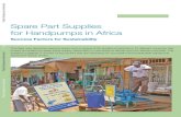Spare Part Supplies for Handpumps in Africa · 2016. 7. 11. · Spare Part Supplies for Handpumps in Africa (IDE) played a crucial role in developing the market for handpumps by supporting