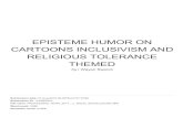 THEMED RELIGIOUS TOLERANCE CARTOONS INCLUSIVISM AND …repo.isi-dps.ac.id/3411/1/EPISTEME HUMOR ON CARTOONS... · 2019. 10. 3. · 3 % SIMILARITY INDEX 3% INTERNET SOURCES 1% PUBLICATIONS