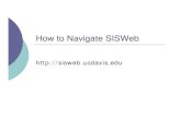 How to Navigate SISWeb - UC Davis Health · 2009. 8. 11. · Student Records – Acad. Transcript (cont.) Header Section Students can scroll the page to see term records; completed