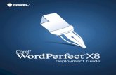 Corel WordPerfect Office X8 Deployment Guide · Deployment Guide Introduction 1 Introduction Welcome! This guide is intended to support you, the administrator, in deploying WordPerfect