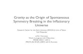 Gravity as the Origin of Spontaneous Symmetry Breaking in ......Gravity as the Origin of Spontaneous Symmetry Breaking in the Inﬂationary Universe Research Center for the Early Universe