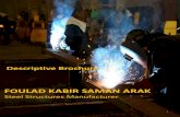 Steel Structures Manufacturer - FOULAD KABIR SAMAN ARAKfouladsaman.com/wp-content/uploads/2019/02/Catalouge.pdf · 2019. 2. 15. · Steel Structures Manufacturing of Olefin and Polyethylene