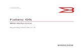 Brocade 6505 Fabric OS MIB Reference v7.1...March 2010 Document Title Publication Number Summary of Changes Publication Date iv Fabric OS MIB Reference 53-1002750-01 Fabric OS MIB