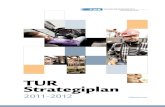 TUR Strategiplan · 2014. 5. 7. · 5 TRANSPORTERHVERVETS UDDANNELSER | STRATEGIPLAN | 2011 - 2012 Følgende organisationer er repræsenteret i TUR: 3F, DI, DE, BOA, DSB, Dansk Jernbaneforbund,