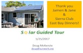 S lar Guided Tour - Lights On Solar · 2017. 5. 25. · Solar Guided Tour California Solar - DG Doug McKenzie –doug@sunwork.org Year DG MW Growth Cumulative CAGR 2004 30 61 2005