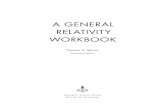 A GENERAL RELATIVITY WORKBOOK - Pomona Collegetmoore/grw/Resources/GRWBook.pdf · 2012. 10. 11. · General Relativity in a Nutshell . 11. 2.EVIEW OF SPECIAL RELATIVITY R 13 Concept