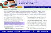 Teacher Data Literacy: It’s About Time4 Data Quality Campaign TEACHER DATA LITERACY: IT’S ABOUT TIME XXWork by Heppen et al. (2011) suggests that while teachers often do get training