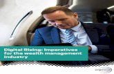 Digital Rising: Imperatives for the wealth management industry · 2020. 10. 29. · As wealth shifts to more digitally-adept individuals (millennials and Generation X), wealth managers