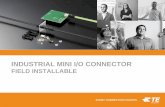 INDUSTRIAL MINI I/O CONNECTOR · 2019. 10. 12. · Industrial Mini I/O –Smaller than RJ45 Size advantage With only one quarter the size of conventional RJ45 plugs, the Industrial