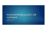 PATHOPHYSIOLOGY OF ASTHMA - FLAME · 2019. 7. 28. · LATE PHASE PATHOPHYSIOLOGY MORE INFLAMMATION u Continued influx of inflammatory cells u Monocytes, dendritic cells, neutrophils,
