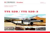 TTS 520 / TTS 520-3€¦ · TheTTS 520 is an all-purpose drum screen with an innovative Load Sensing System for minimum fuel consumption. The extremely solid design has enough resources