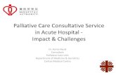 Palliative Care Consultative Service in Acute Hospital - …...Psychological support PC service introduction 6.8% 43.2% 9.1% 54.5% 61.4% 72.7% 88.1% Physical Interventions Non-physical