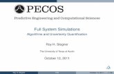 Full System Simulations - University of Texas at Austinroystgnr/FSS_rs.pdfPECOS Predictive Engineering and Computational Sciences Full System Simulations Algorithms and Uncertainty